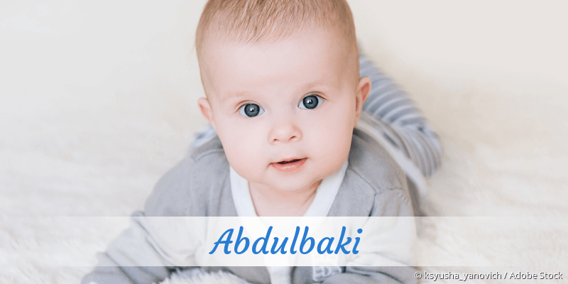 Baby mit Namen Abdulbaki