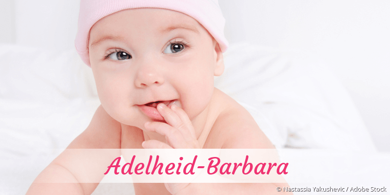 Baby mit Namen Adelheid-Barbara