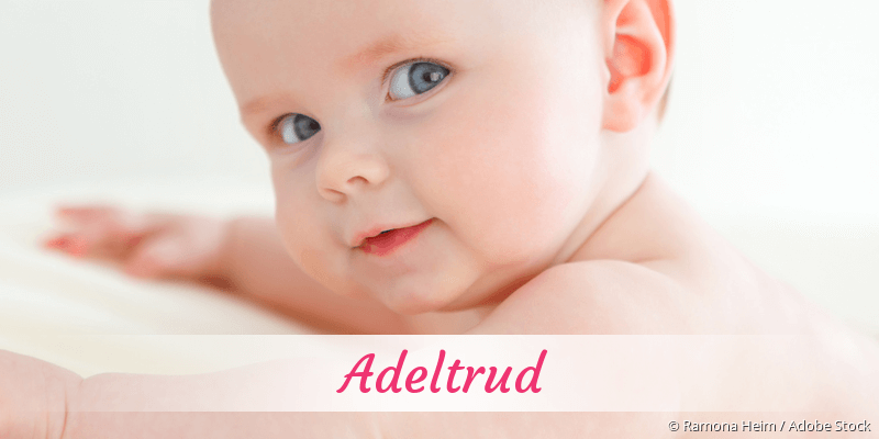 Baby mit Namen Adeltrud