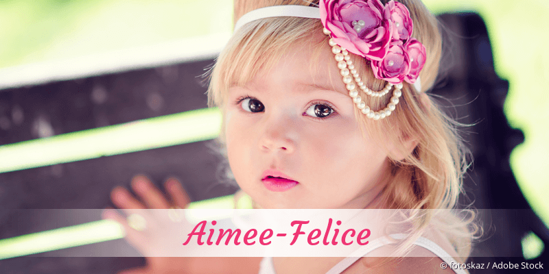 Baby mit Namen Aimee-Felice