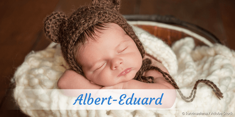 Baby mit Namen Albert-Eduard