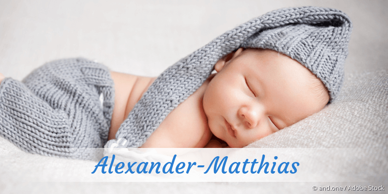 Baby mit Namen Alexander-Matthias
