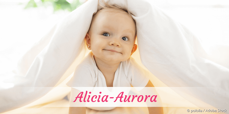 Baby mit Namen Alicia-Aurora