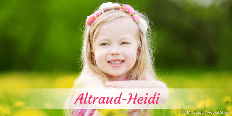 Baby mit Namen Altraud-Heidi