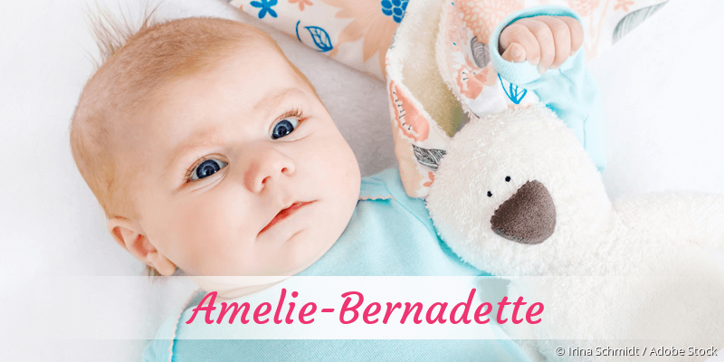Baby mit Namen Amelie-Bernadette