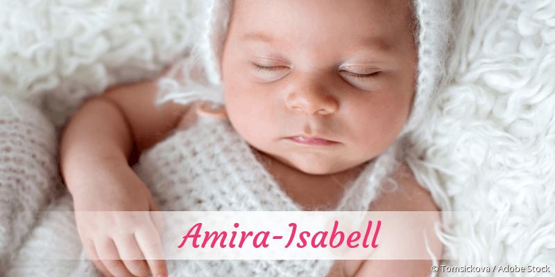 Baby mit Namen Amira-Isabell