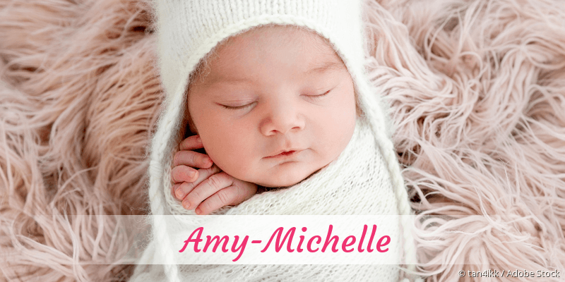 Baby mit Namen Amy-Michelle