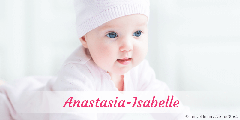 Baby mit Namen Anastasia-Isabelle