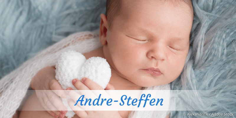 Baby mit Namen Andre-Steffen