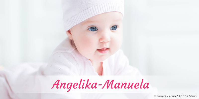 Baby mit Namen Angelika-Manuela