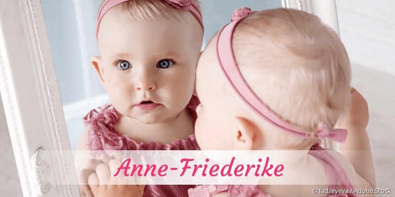 Baby mit Namen Anne-Friederike