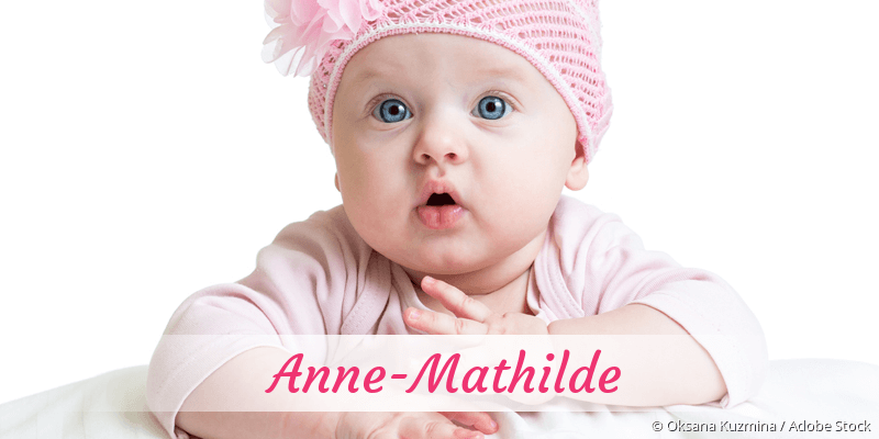 Baby mit Namen Anne-Mathilde