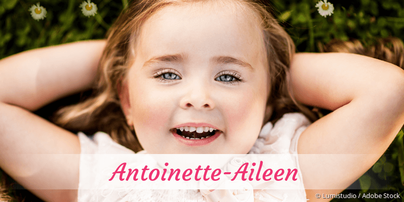 Baby mit Namen Antoinette-Aileen
