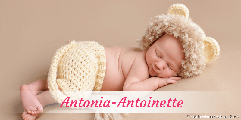 Baby mit Namen Antonia-Antoinette