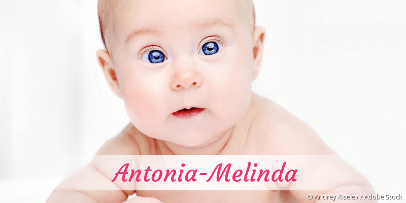 Baby mit Namen Antonia-Melinda