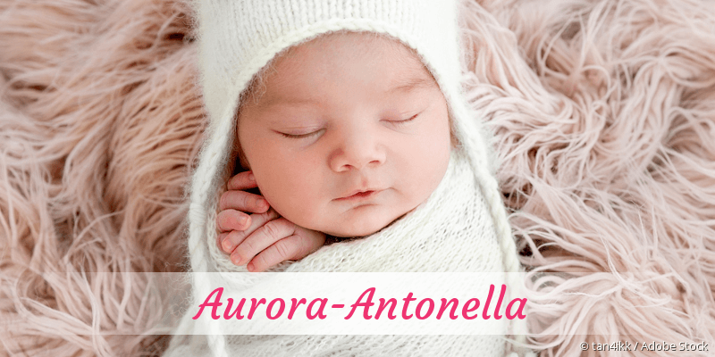 Baby mit Namen Aurora-Antonella