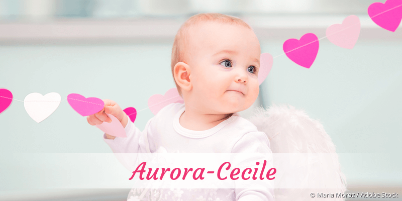 Baby mit Namen Aurora-Cecile