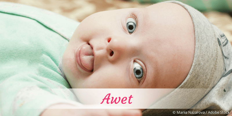 Baby mit Namen Awet