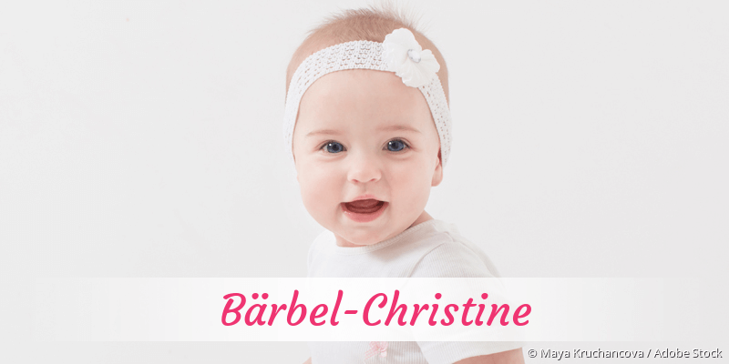 Baby mit Namen Brbel-Christine