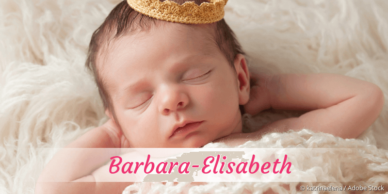 Baby mit Namen Barbara-Elisabeth