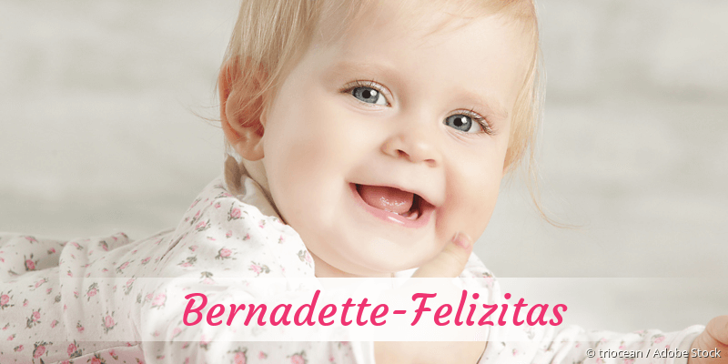 Baby mit Namen Bernadette-Felizitas