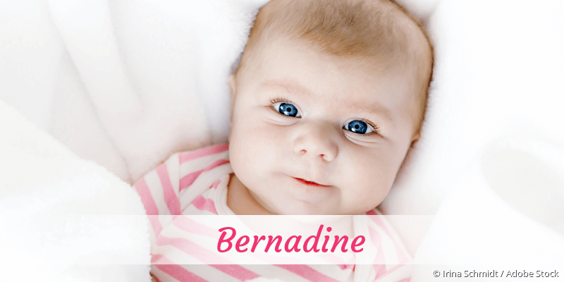 Baby mit Namen Bernadine