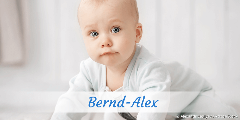 Baby mit Namen Bernd-Alex