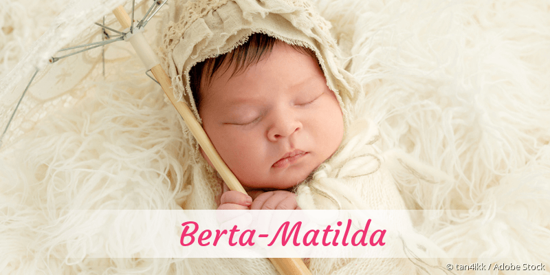 Baby mit Namen Berta-Matilda
