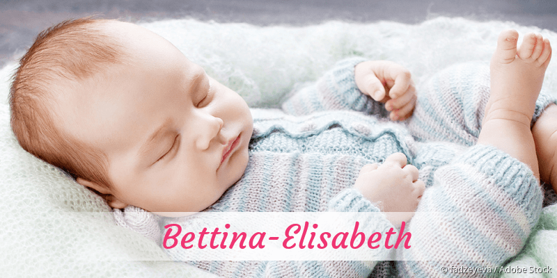 Baby mit Namen Bettina-Elisabeth
