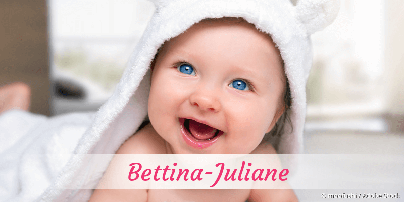 Baby mit Namen Bettina-Juliane