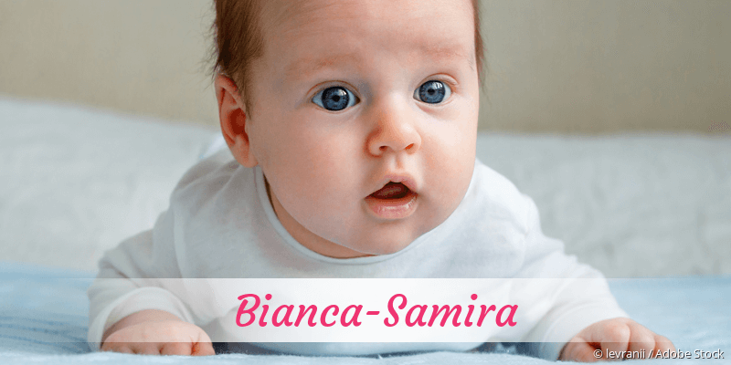 Baby mit Namen Bianca-Samira