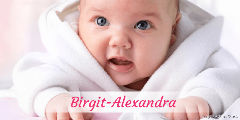 Baby mit Namen Birgit-Alexandra
