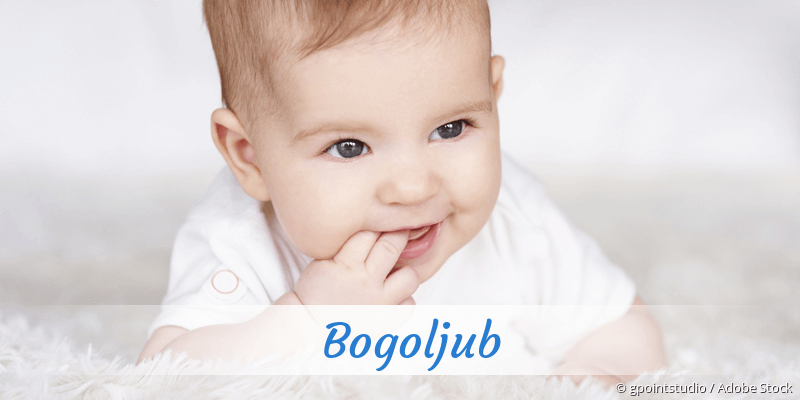 Baby mit Namen Bogoljub