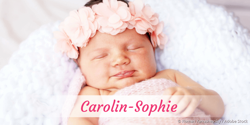 Baby mit Namen Carolin-Sophie