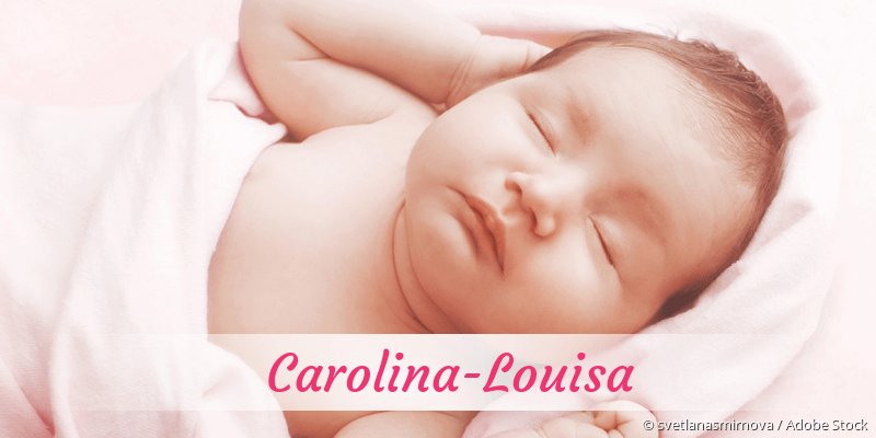 Baby mit Namen Carolina-Louisa