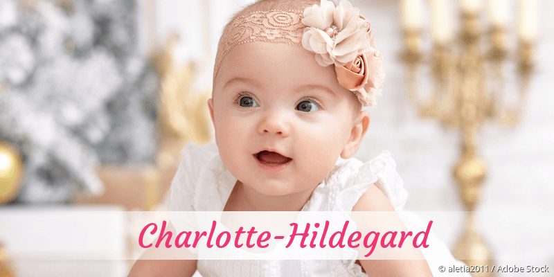 Baby mit Namen Charlotte-Hildegard
