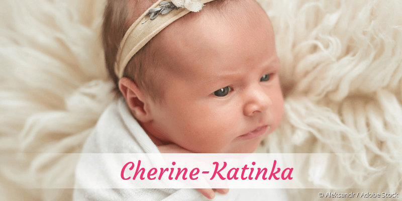 Baby mit Namen Cherine-Katinka