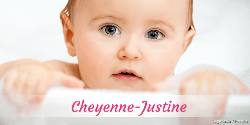 Baby mit Namen Cheyenne-Justine