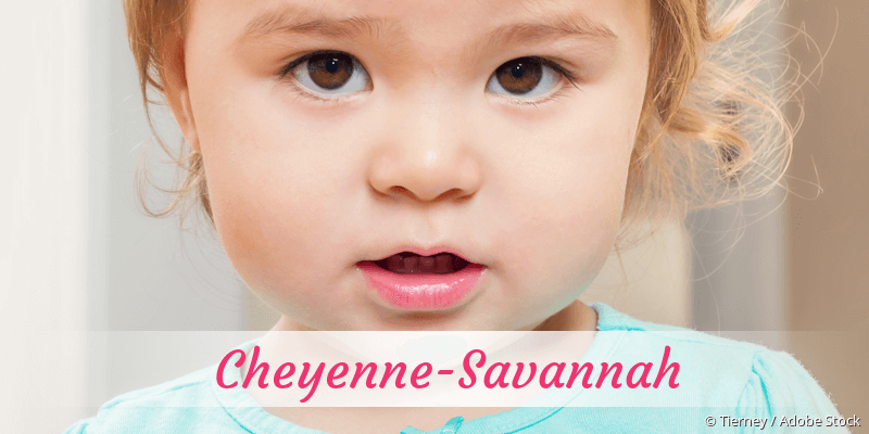 Baby mit Namen Cheyenne-Savannah