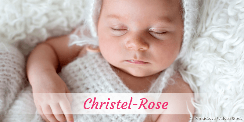 Baby mit Namen Christel-Rose