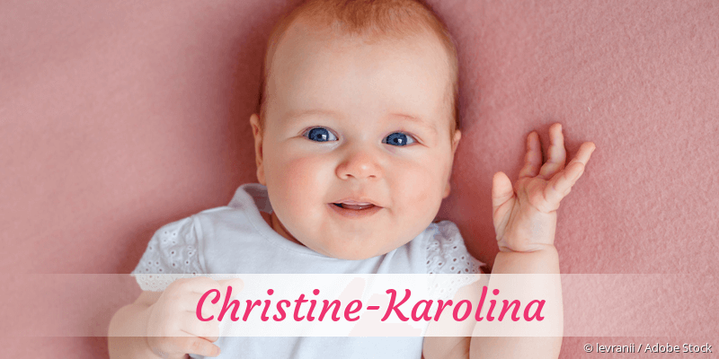 Baby mit Namen Christine-Karolina
