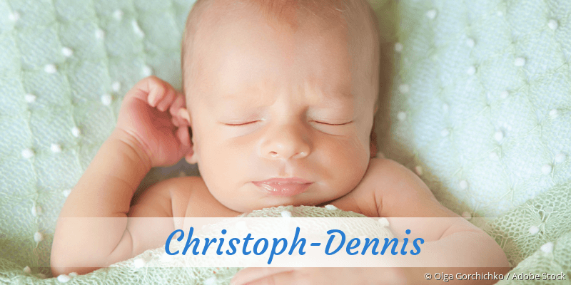 Baby mit Namen Christoph-Dennis