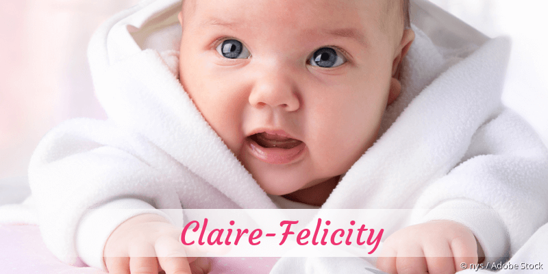 Baby mit Namen Claire-Felicity