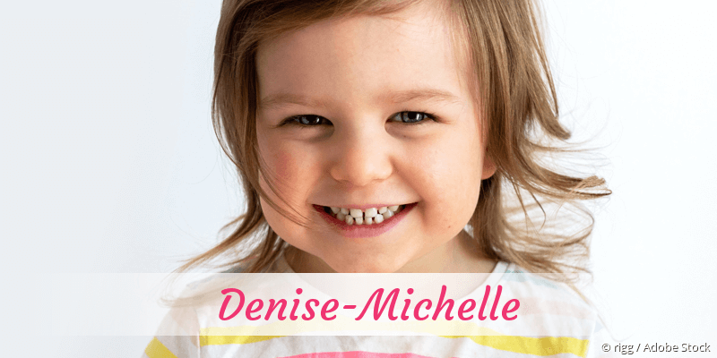 Baby mit Namen Denise-Michelle