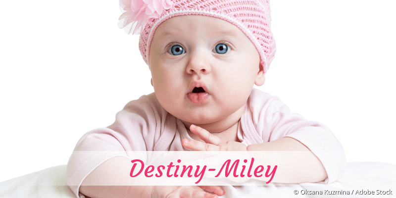 Baby mit Namen Destiny-Miley