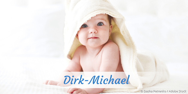 Baby mit Namen Dirk-Michael