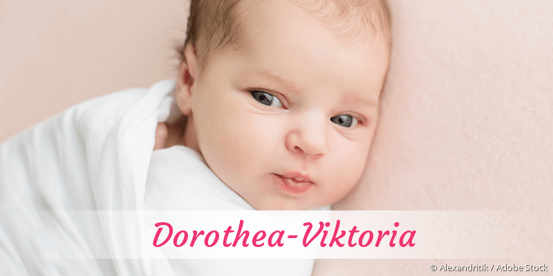 Baby mit Namen Dorothea-Viktoria