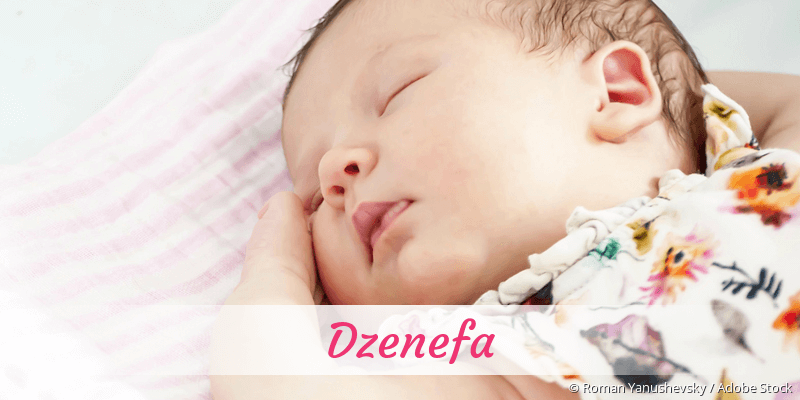 Baby mit Namen Dzenefa