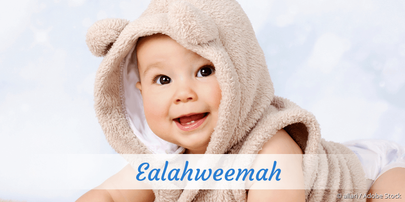 Baby mit Namen Ealahweemah