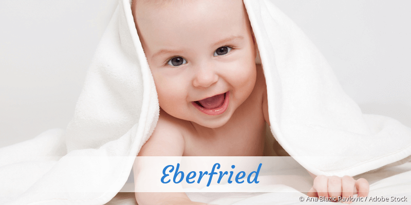 Baby mit Namen Eberfried